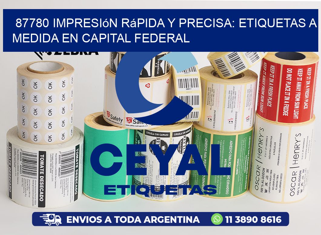 87780 Impresión Rápida y Precisa: Etiquetas a Medida en Capital Federal