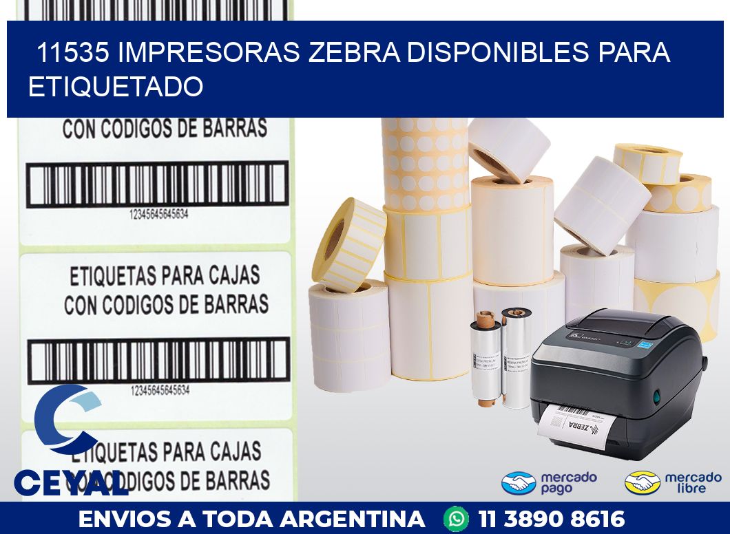 11535 IMPRESORAS ZEBRA DISPONIBLES PARA ETIQUETADO