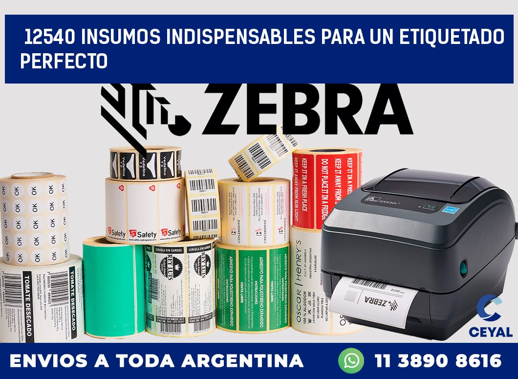 12540 INSUMOS INDISPENSABLES PARA UN ETIQUETADO PERFECTO