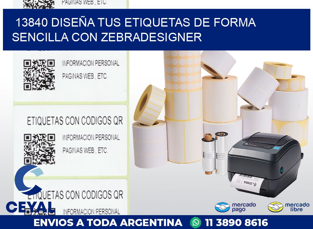 13840 DISEÑA TUS ETIQUETAS DE FORMA SENCILLA CON ZEBRADESIGNER