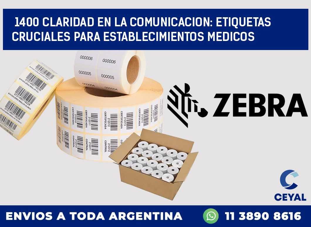 1400 CLARIDAD EN LA COMUNICACION: ETIQUETAS CRUCIALES PARA ESTABLECIMIENTOS MEDICOS
