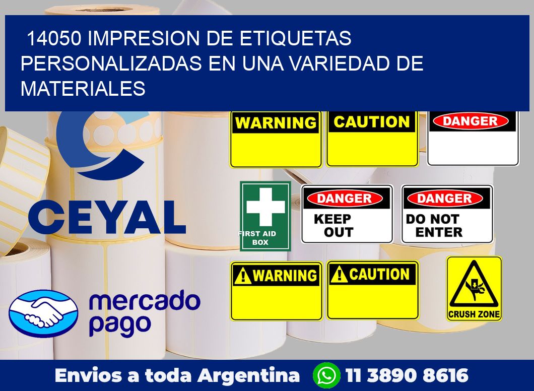 14050 IMPRESION DE ETIQUETAS PERSONALIZADAS EN UNA VARIEDAD DE MATERIALES