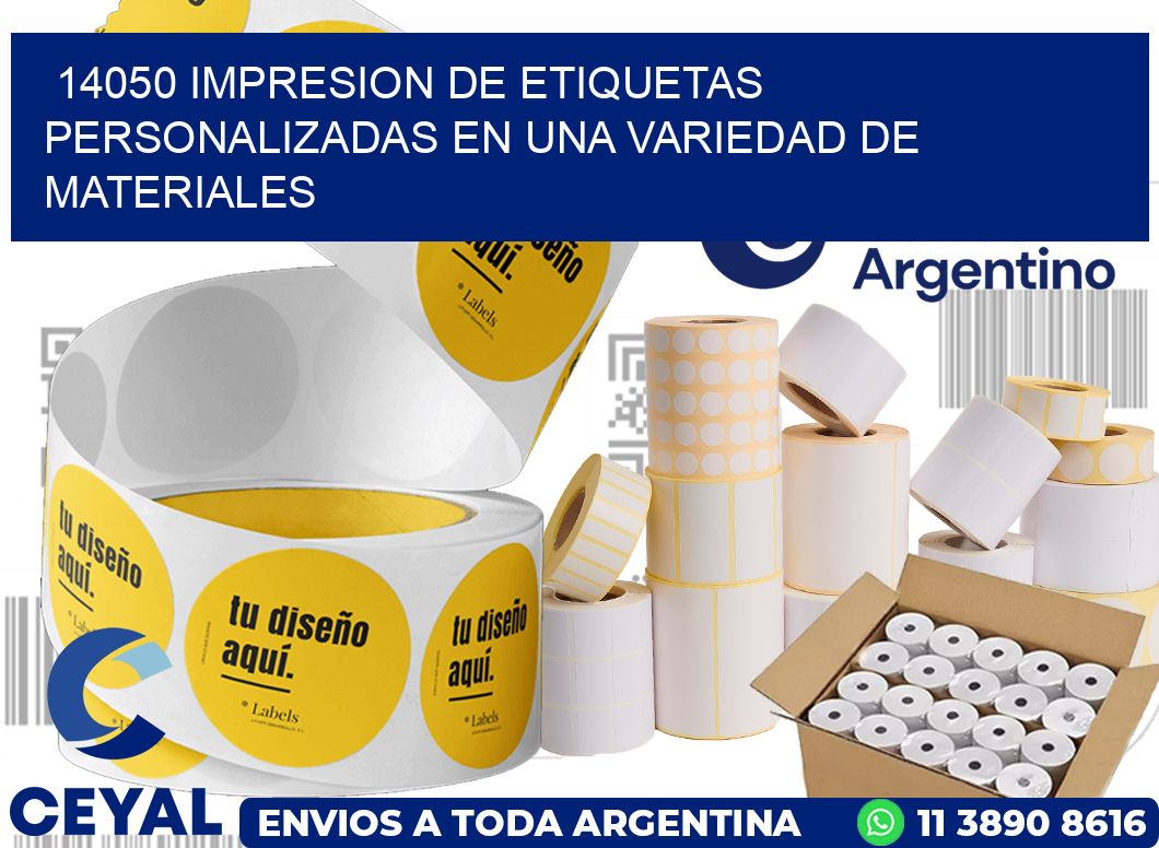 14050 IMPRESION DE ETIQUETAS PERSONALIZADAS EN UNA VARIEDAD DE MATERIALES