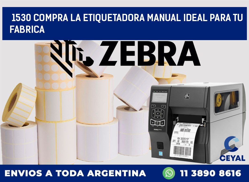 1530 COMPRA LA ETIQUETADORA MANUAL IDEAL PARA TU FABRICA
