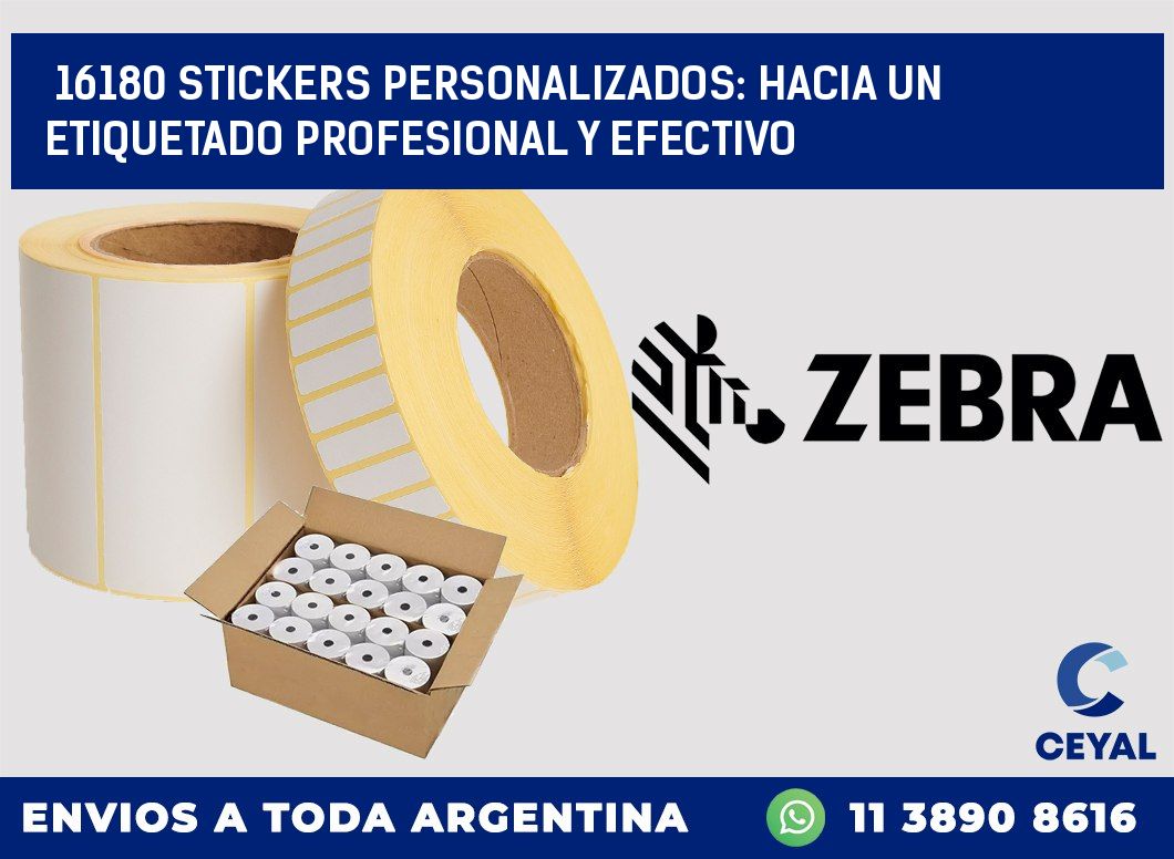 16180 STICKERS PERSONALIZADOS: HACIA UN ETIQUETADO PROFESIONAL Y EFECTIVO