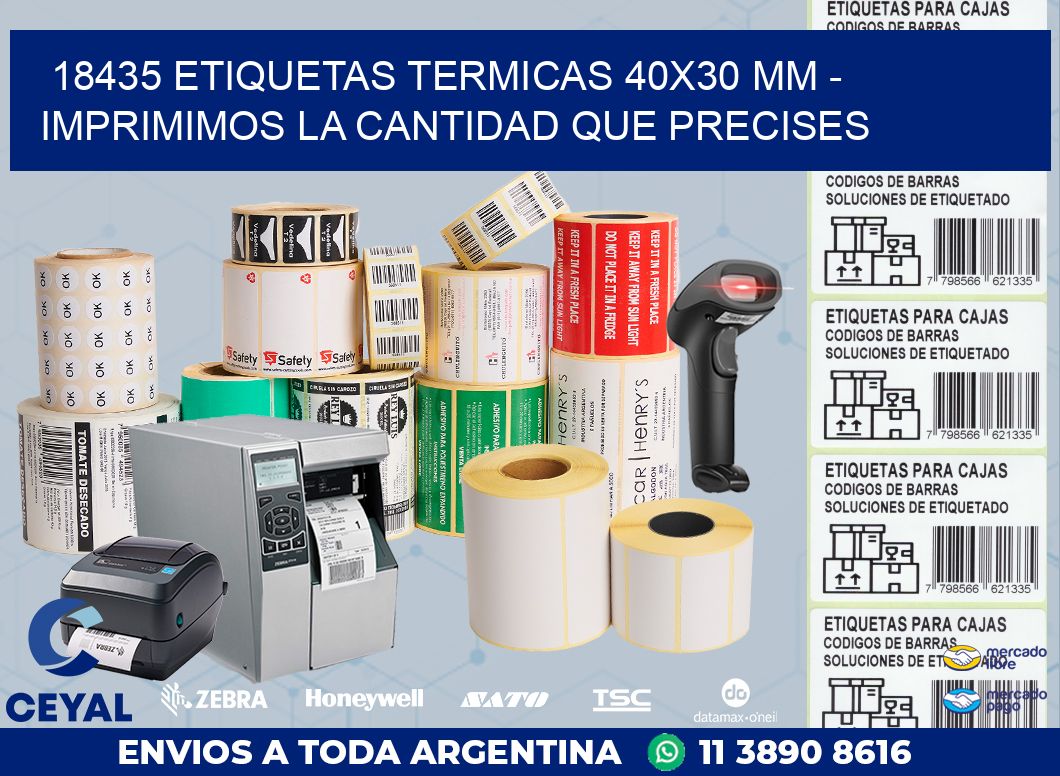 18435 ETIQUETAS TERMICAS 40X30 MM – IMPRIMIMOS LA CANTIDAD QUE PRECISES
