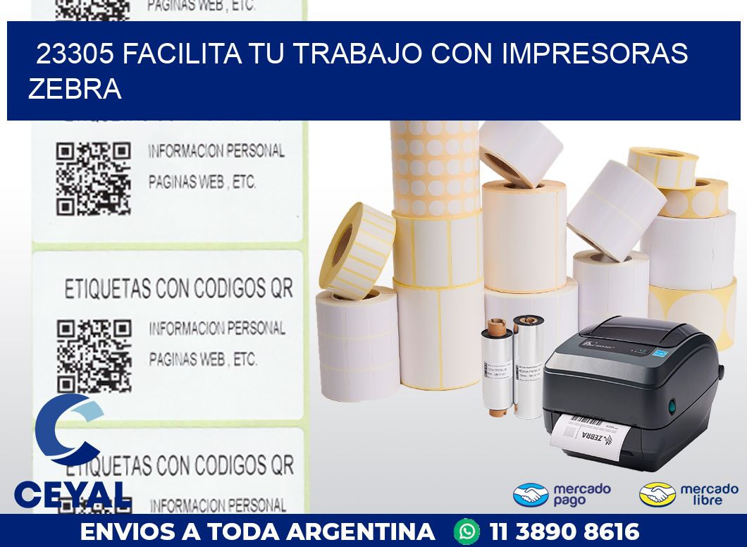 23305 FACILITA TU TRABAJO CON IMPRESORAS ZEBRA
