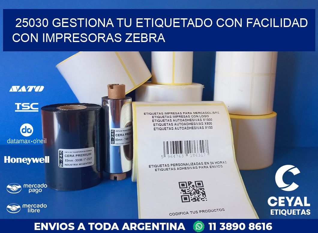 25030 GESTIONA TU ETIQUETADO CON FACILIDAD CON IMPRESORAS ZEBRA