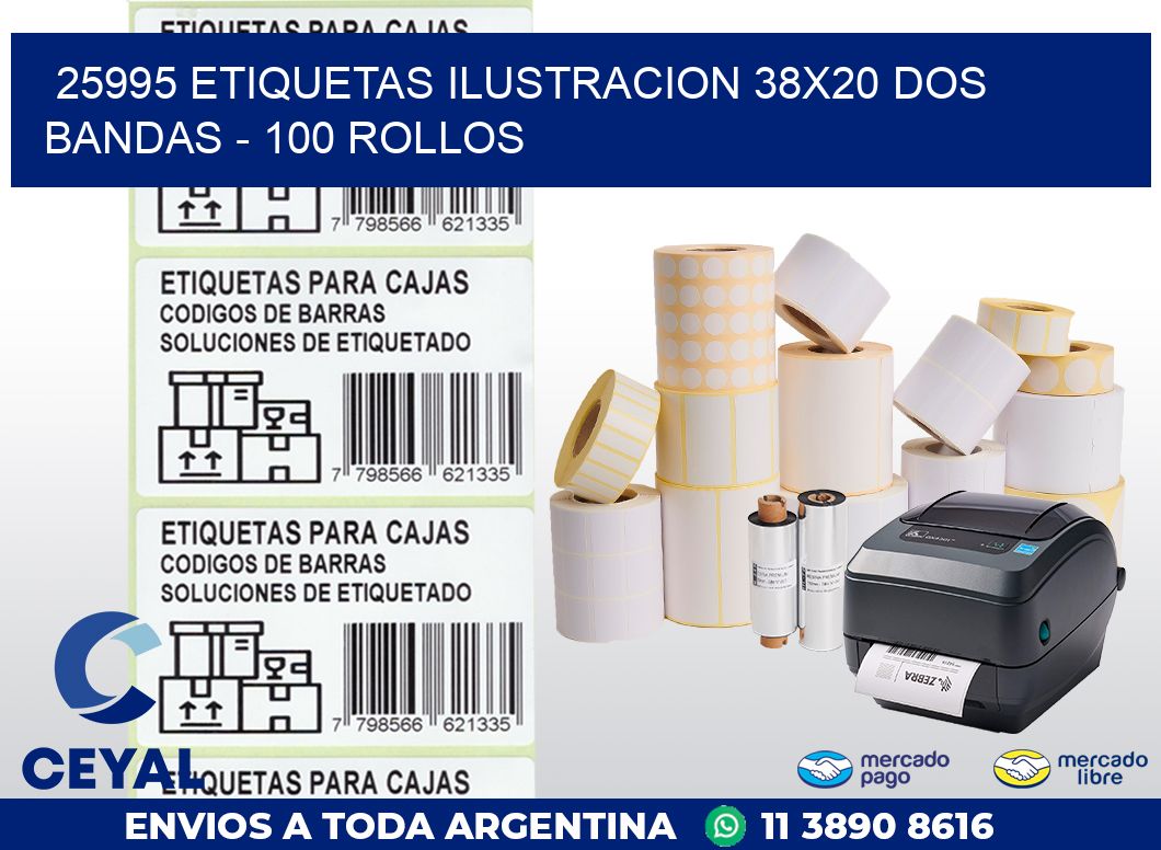 25995 ETIQUETAS ILUSTRACION 38X20 DOS BANDAS - 100 ROLLOS
