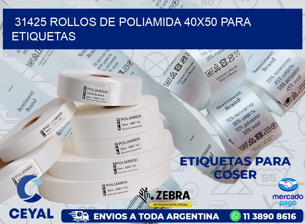 31425 ROLLOS DE POLIAMIDA 40X50 PARA ETIQUETAS