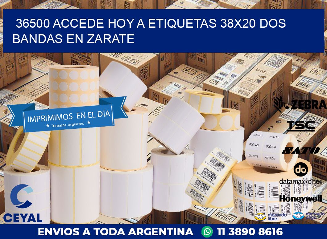 36500 ACCEDE HOY A ETIQUETAS 38X20 DOS BANDAS EN ZARATE