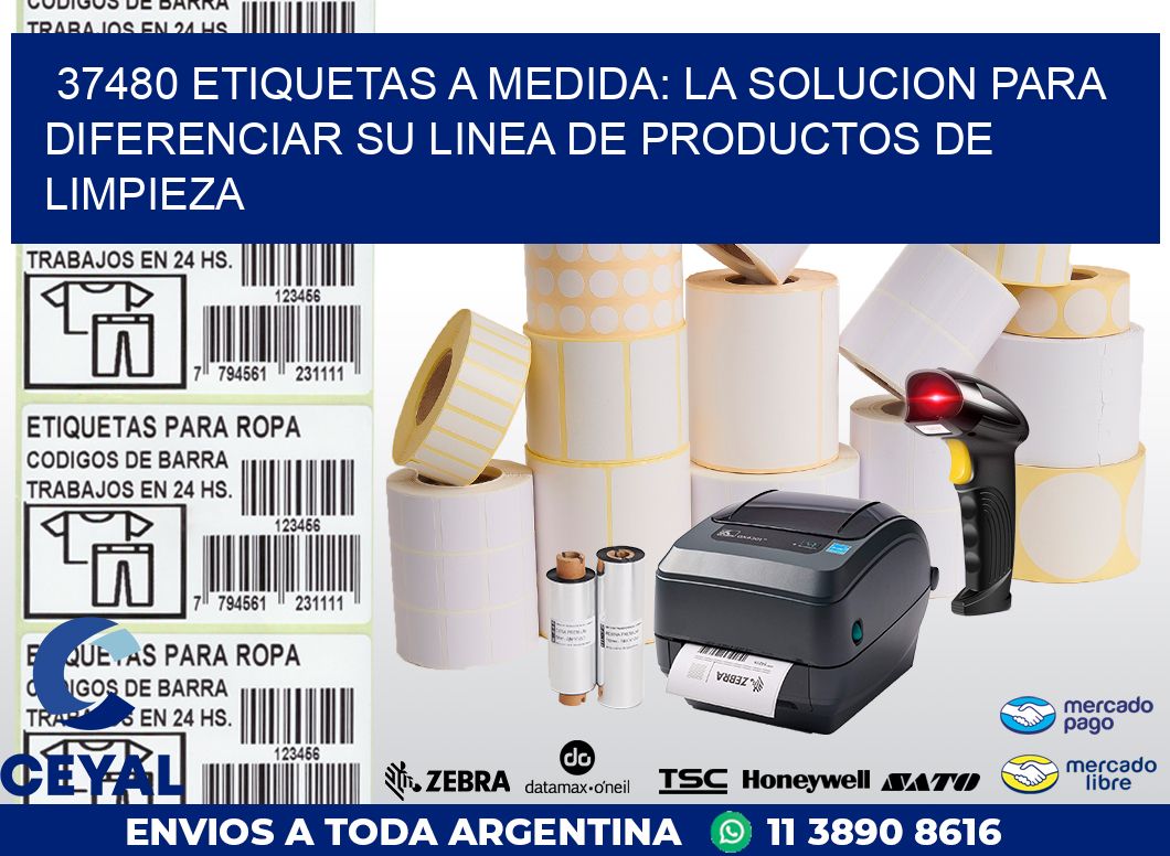 37480 ETIQUETAS A MEDIDA: LA SOLUCION PARA DIFERENCIAR SU LINEA DE PRODUCTOS DE LIMPIEZA