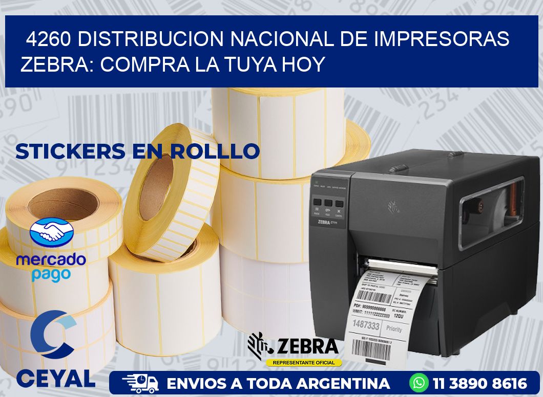 4260 DISTRIBUCION NACIONAL DE IMPRESORAS ZEBRA: COMPRA LA TUYA HOY