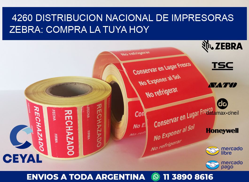 4260 DISTRIBUCION NACIONAL DE IMPRESORAS ZEBRA: COMPRA LA TUYA HOY