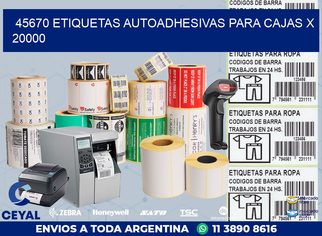 45670 ETIQUETAS AUTOADHESIVAS PARA CAJAS X 20000