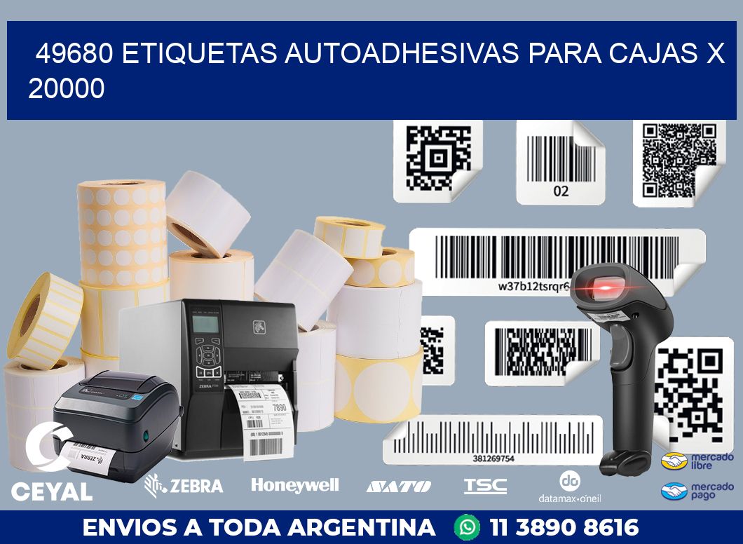49680 ETIQUETAS AUTOADHESIVAS PARA CAJAS X 20000