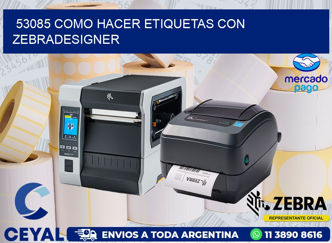 53085 COMO HACER ETIQUETAS CON ZEBRADESIGNER
