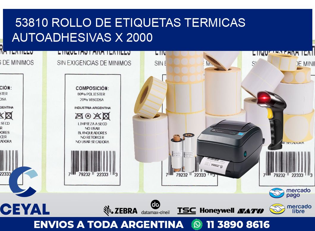53810 ROLLO DE ETIQUETAS TERMICAS AUTOADHESIVAS X 2000