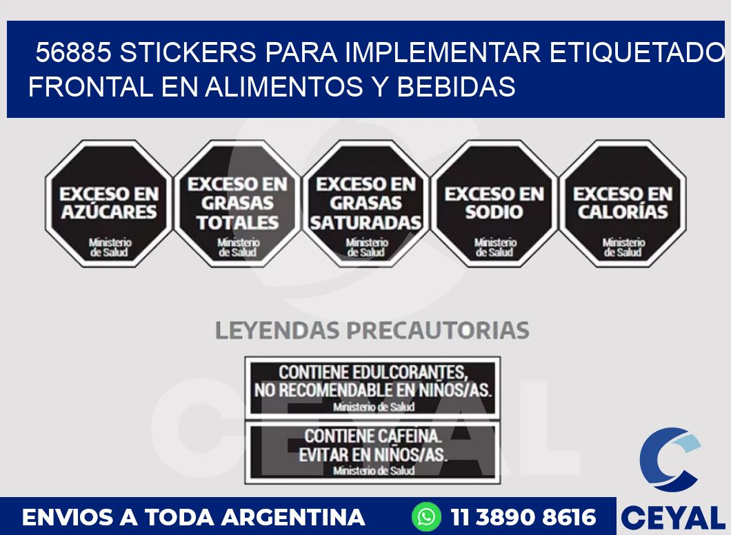56885 STICKERS PARA IMPLEMENTAR ETIQUETADO FRONTAL EN ALIMENTOS Y BEBIDAS