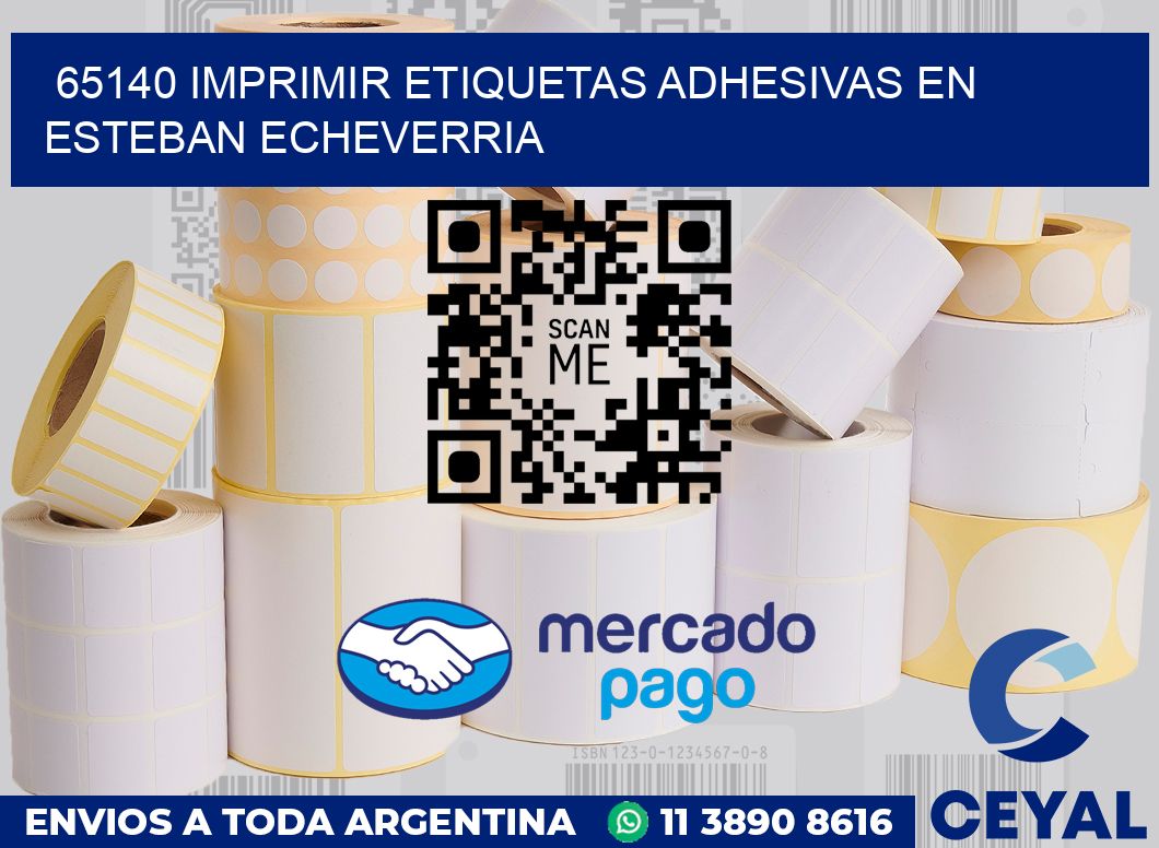 65140 IMPRIMIR ETIQUETAS ADHESIVAS EN ESTEBAN ECHEVERRIA