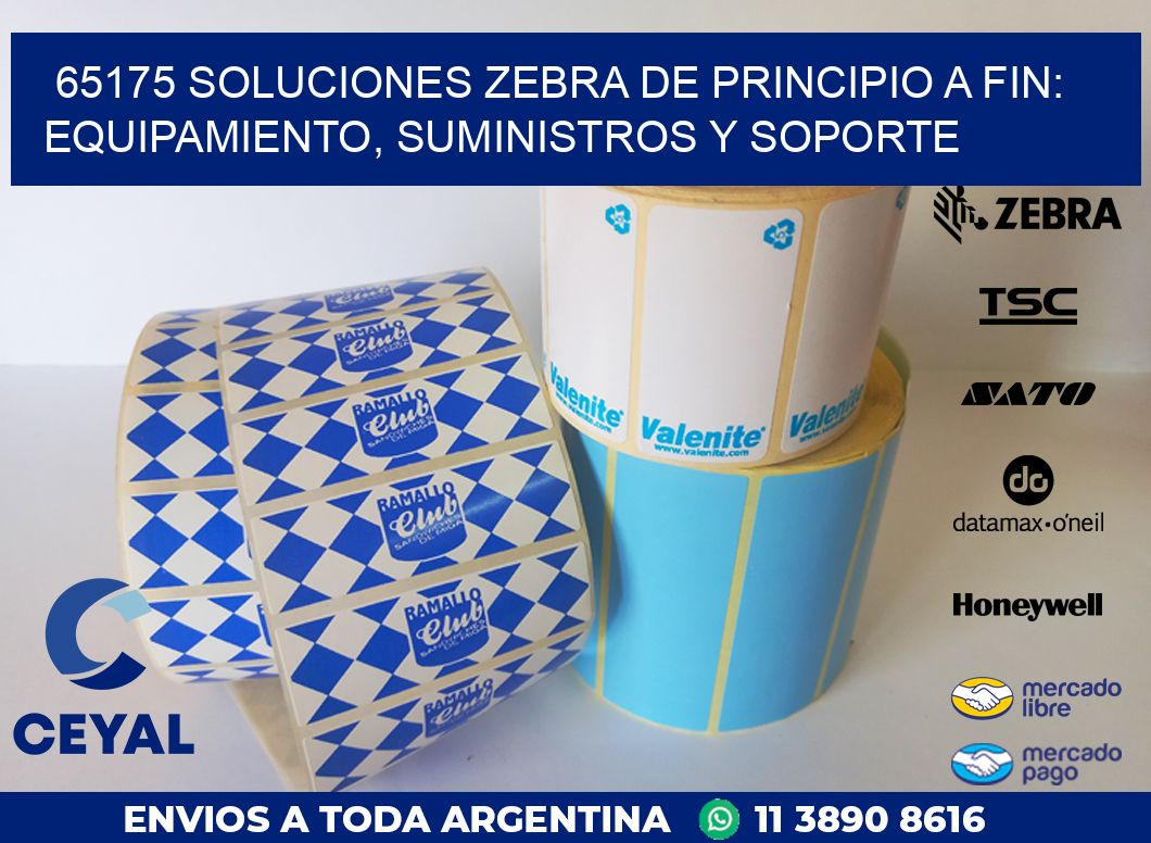 65175 SOLUCIONES ZEBRA DE PRINCIPIO A FIN: EQUIPAMIENTO, SUMINISTROS Y SOPORTE