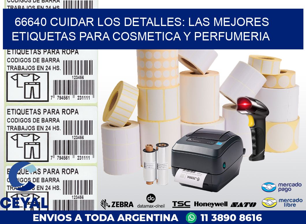66640 CUIDAR LOS DETALLES: LAS MEJORES ETIQUETAS PARA COSMETICA Y PERFUMERIA