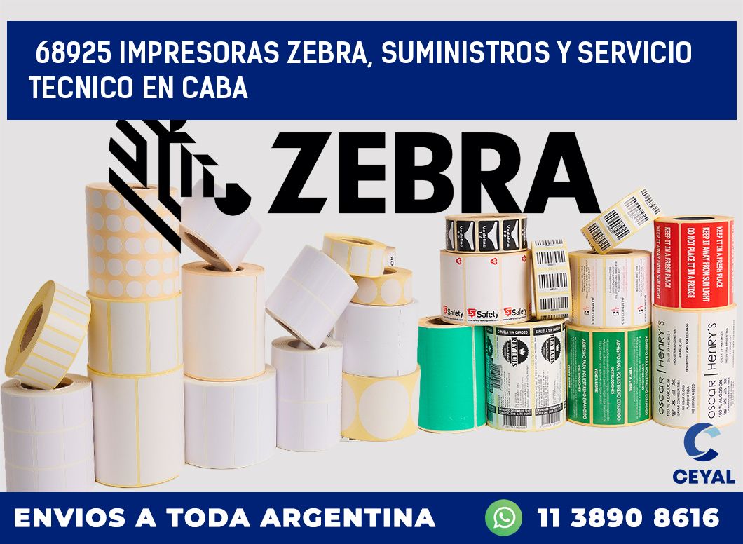 68925 IMPRESORAS ZEBRA, SUMINISTROS Y SERVICIO TECNICO EN CABA