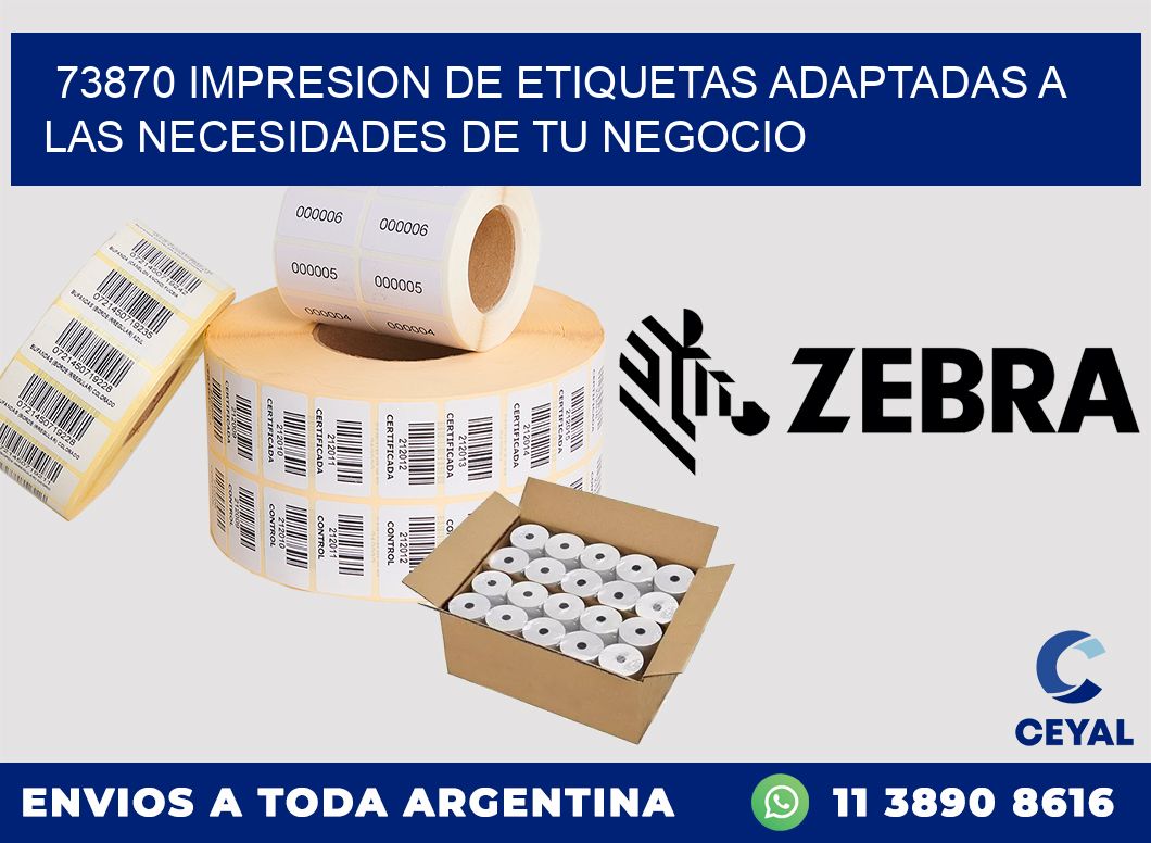 73870 IMPRESION DE ETIQUETAS ADAPTADAS A LAS NECESIDADES DE TU NEGOCIO