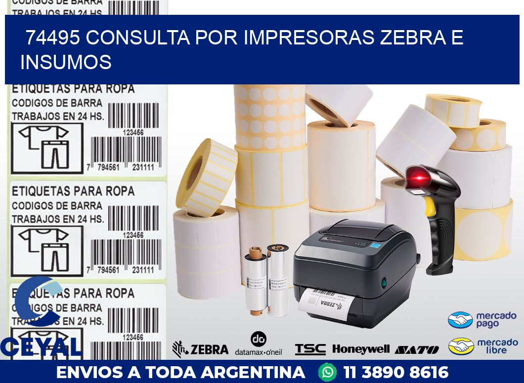 74495 CONSULTA POR IMPRESORAS ZEBRA E INSUMOS