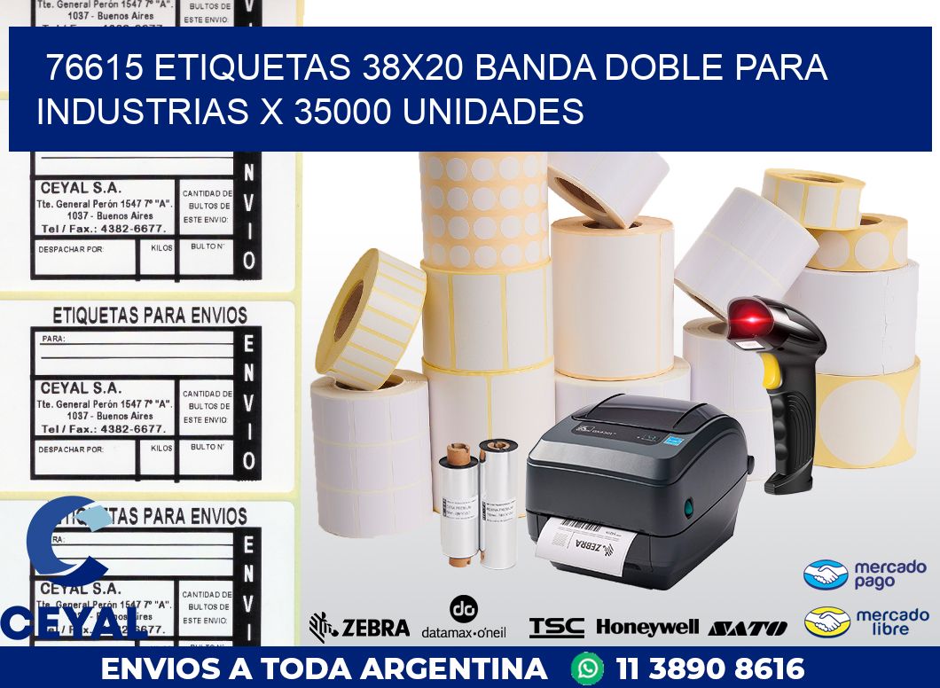 76615 ETIQUETAS 38X20 BANDA DOBLE PARA INDUSTRIAS X 35000 UNIDADES