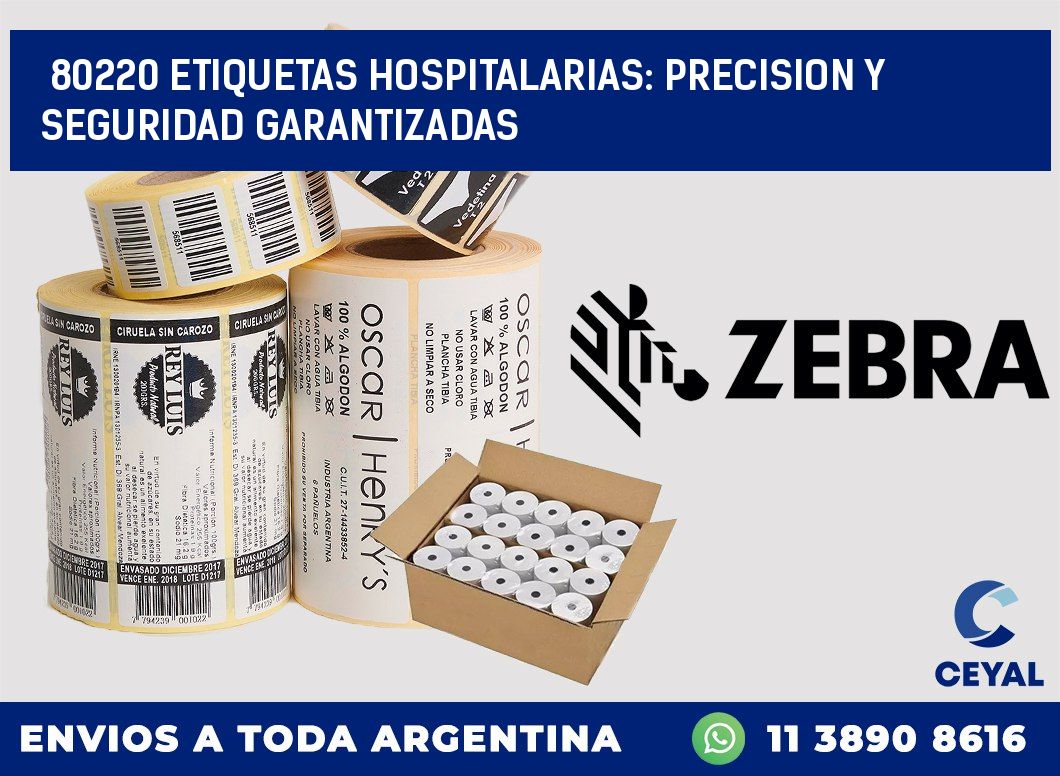 80220 ETIQUETAS HOSPITALARIAS: PRECISION Y SEGURIDAD GARANTIZADAS