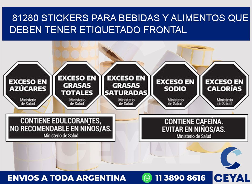 81280 STICKERS PARA BEBIDAS Y ALIMENTOS QUE DEBEN TENER ETIQUETADO FRONTAL