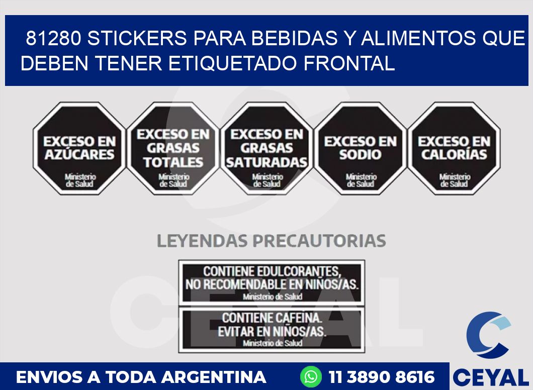 81280 STICKERS PARA BEBIDAS Y ALIMENTOS QUE DEBEN TENER ETIQUETADO FRONTAL