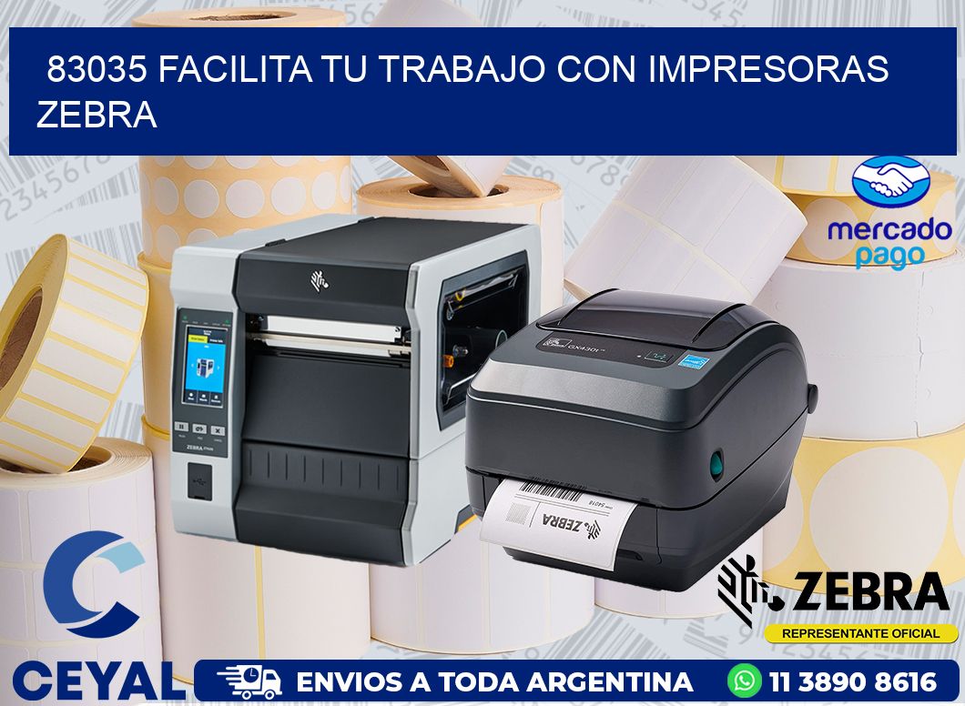 83035 FACILITA TU TRABAJO CON IMPRESORAS ZEBRA