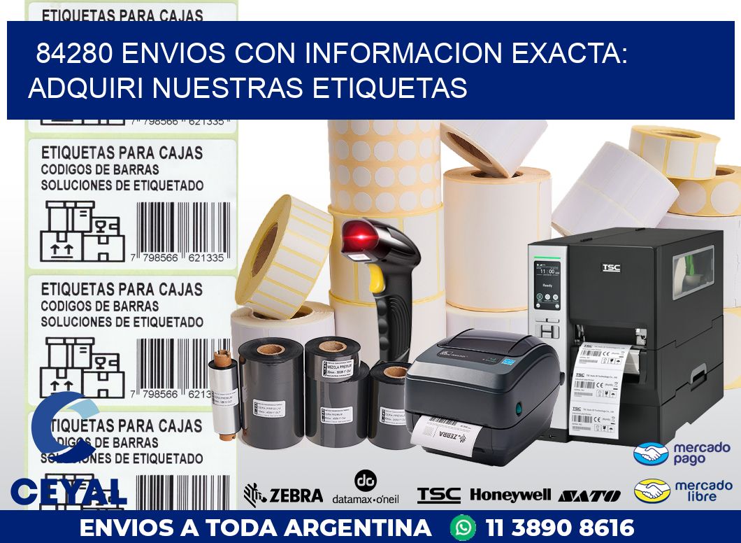 84280 ENVIOS CON INFORMACION EXACTA: ADQUIRI NUESTRAS ETIQUETAS