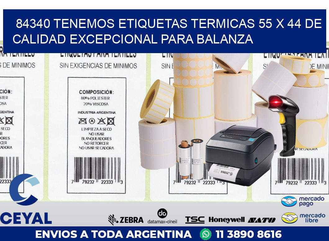 84340 TENEMOS ETIQUETAS TERMICAS 55 X 44 DE CALIDAD EXCEPCIONAL PARA BALANZA