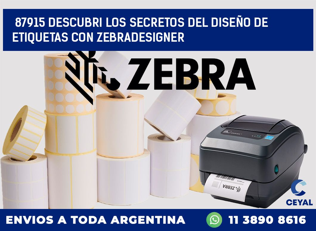 87915 DESCUBRI LOS SECRETOS DEL DISEÑO DE ETIQUETAS CON ZEBRADESIGNER