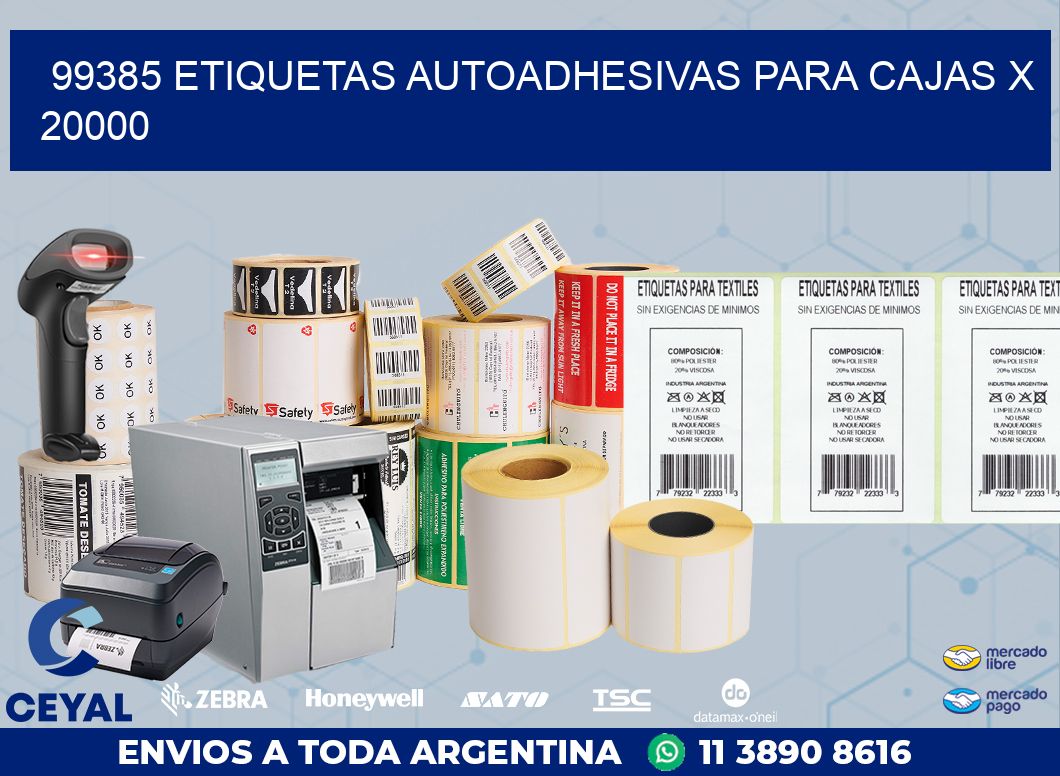 99385 ETIQUETAS AUTOADHESIVAS PARA CAJAS X 20000