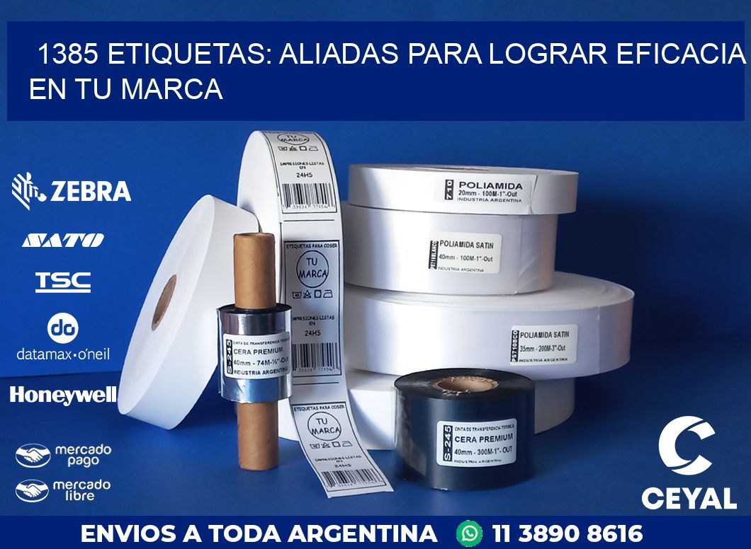 1385 ETIQUETAS: ALIADAS PARA LOGRAR EFICACIA EN TU MARCA