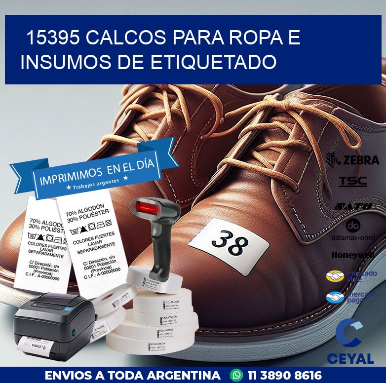 15395 CALCOS PARA ROPA E INSUMOS DE ETIQUETADO