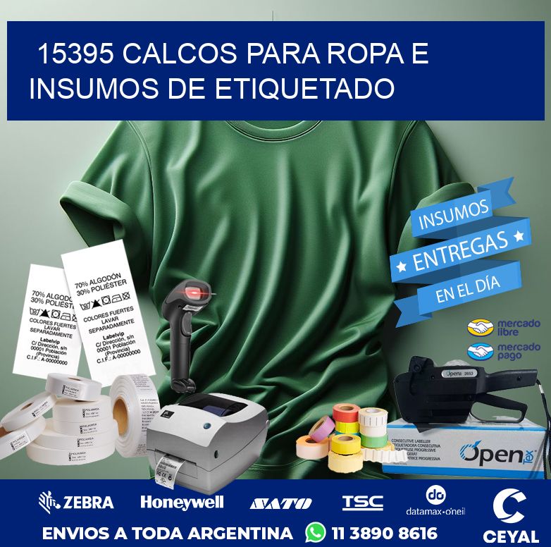 15395 CALCOS PARA ROPA E INSUMOS DE ETIQUETADO