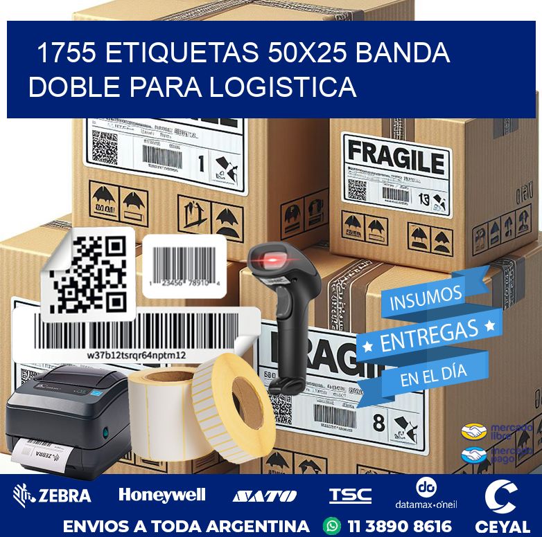 1755 ETIQUETAS 50X25 BANDA DOBLE PARA LOGISTICA