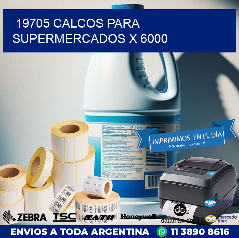19705 CALCOS PARA SUPERMERCADOS X 6000