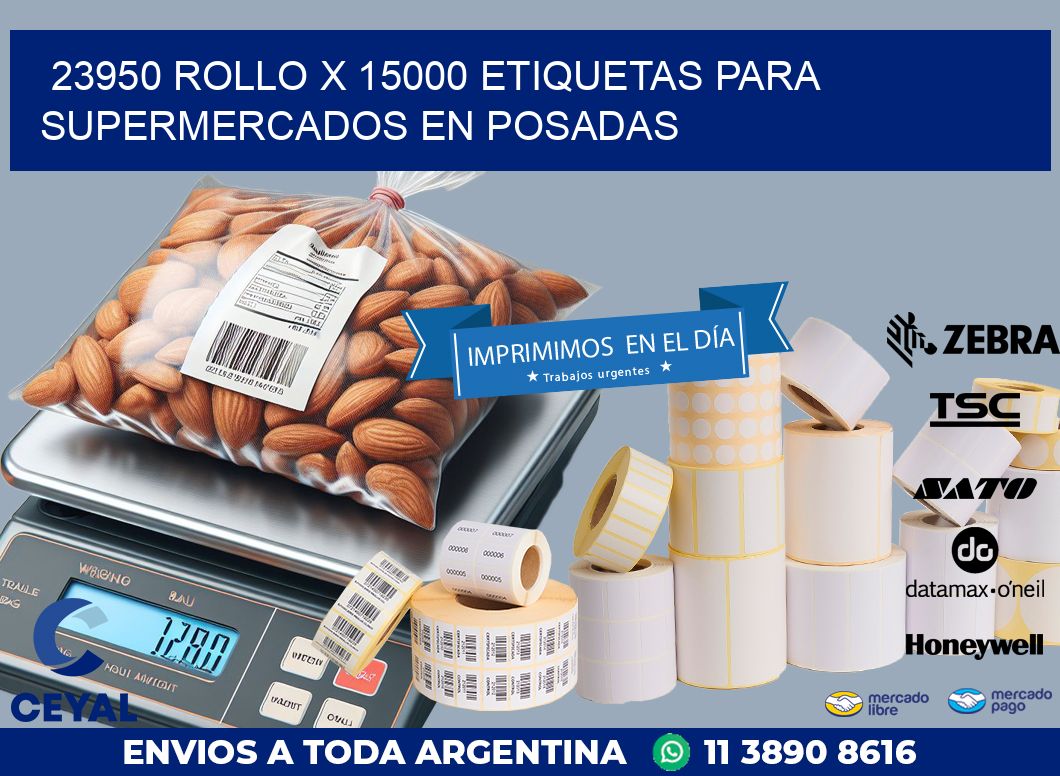 23950 ROLLO X 15000 ETIQUETAS PARA SUPERMERCADOS EN POSADAS
