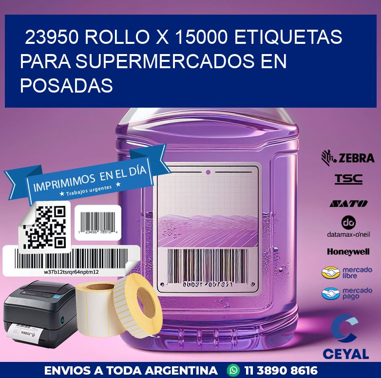 23950 ROLLO X 15000 ETIQUETAS PARA SUPERMERCADOS EN POSADAS