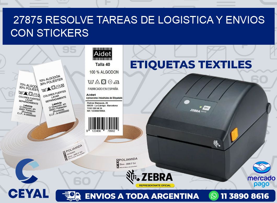 27875 RESOLVE TAREAS DE LOGISTICA Y ENVIOS CON STICKERS