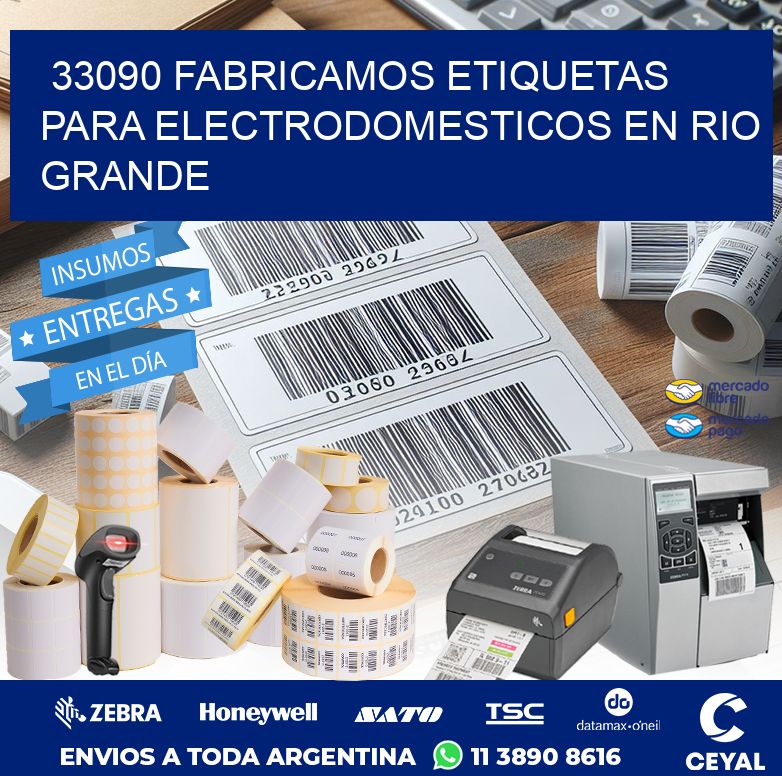 33090 FABRICAMOS ETIQUETAS PARA ELECTRODOMESTICOS EN RIO GRANDE