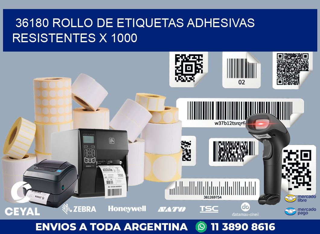 36180 ROLLO DE ETIQUETAS ADHESIVAS RESISTENTES X 1000