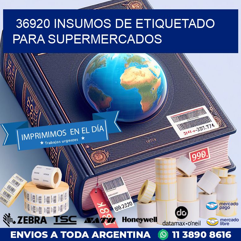 36920 INSUMOS DE ETIQUETADO PARA SUPERMERCADOS
