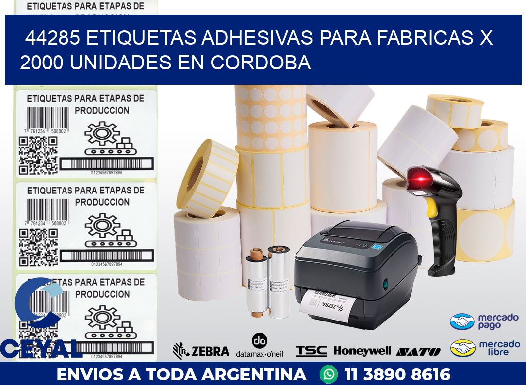 44285 ETIQUETAS ADHESIVAS PARA FABRICAS X 2000 UNIDADES EN CORDOBA